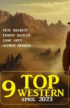Bekker / Hackett / Grey |  9 Top Western April 2023 | eBook | Sack Fachmedien