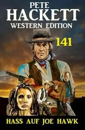 Hackett |  Hass auf Joe Hawk: Pete Hackett Western Edition 141 | eBook | Sack Fachmedien