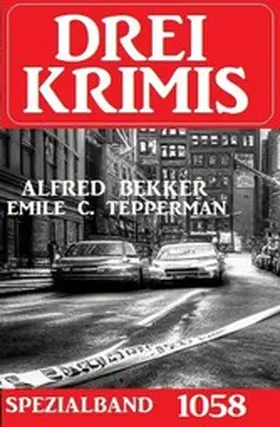 Bekker / Tepperman |  Drei Krimis Spezialband 1058 | eBook | Sack Fachmedien