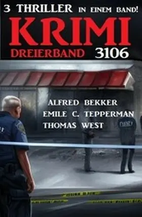 Bekker / West / Tepperman |  Krimi Dreierband 3106 | eBook | Sack Fachmedien