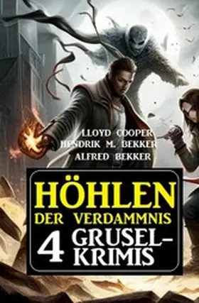 Bekker / Cooper |  Höhlen der Verdammnis: 4 Gruselkrimis | eBook | Sack Fachmedien