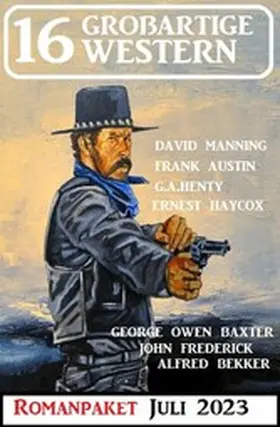 Bekker / Frederick / Brand |  16 Großartige Western Juli 2023 | eBook | Sack Fachmedien