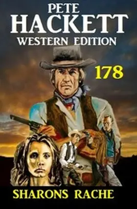 Hackett |  Sharons Rache: Pete Hackett Western Edition 178 | eBook | Sack Fachmedien