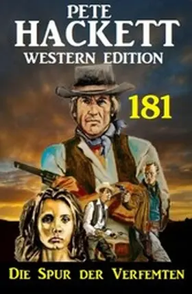 Hackett |  Die Spur der Verfemten: Pete Hackett Western Edition | eBook | Sack Fachmedien