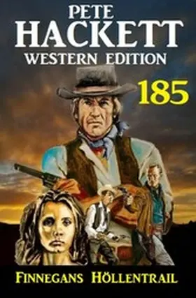 Hackett |  Finnegans Höllentrail: Pete Hackett Western Edition 185 | eBook | Sack Fachmedien