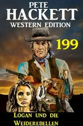 Hackett |  Logan und die Weiderebellen: Pete Hackett Western Edition 199 | eBook | Sack Fachmedien
