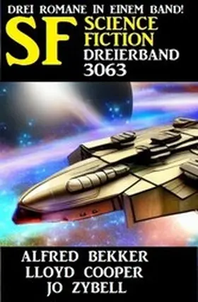 Bekker / Zybell / Cooper |  Science Fiction Dreierband 3063 | eBook | Sack Fachmedien