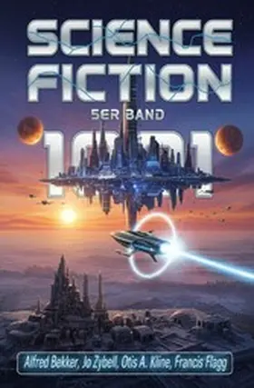 Bekker / Zybell / Flagg |  Science Fiction 5er Band 1001 | eBook | Sack Fachmedien
