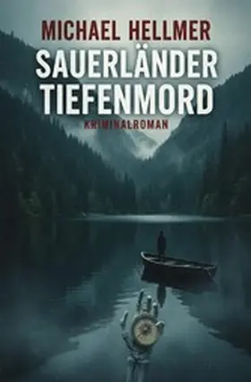 Hellmer |  Sauerländer Tiefenmord: Kriminalroman | eBook | Sack Fachmedien