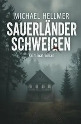 Hellmer |  Sauerländer Schweigen: Kriminalroman | eBook | Sack Fachmedien
