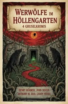 Rohmer / Devlin / Rud |  Werwölfe im Höllengarten: 4 Gruselkrimis | eBook | Sack Fachmedien
