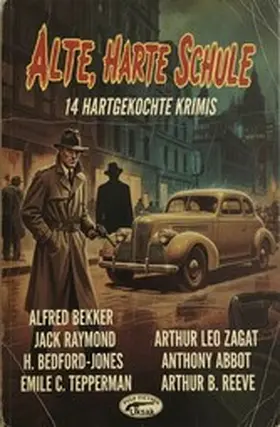 Bekker / Raymond / Tepperman |  Alte, harte Schule: 14 Hartgekochte Krimis | eBook | Sack Fachmedien