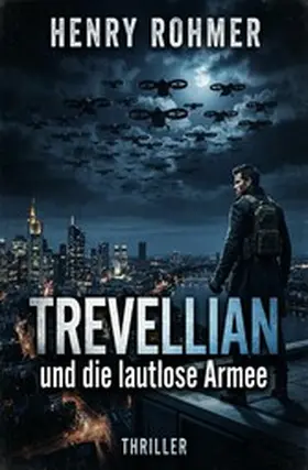 Rohmer |  Trevellian und die lautlose Armee: Thriller | eBook | Sack Fachmedien