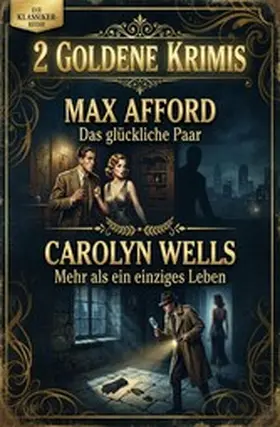 Afford / Wells |  2 Goldene Krimis: Das glückliche Paar / Mehr als ein einziges Leben | eBook | Sack Fachmedien