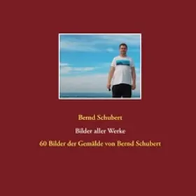 Schubert |  Bilder aller Werke | Buch |  Sack Fachmedien
