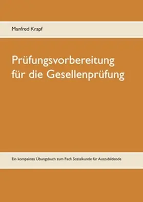 Krapf |  Prüfungsvorbereitung für die Gesellenprüfung | Buch |  Sack Fachmedien