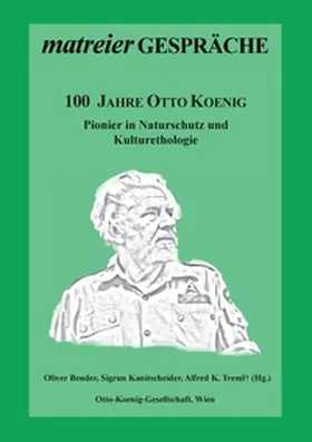 Bender / Kanitscheider / Treml |  100 Jahre Otto Koenig | Buch |  Sack Fachmedien