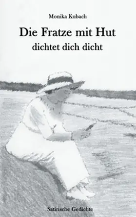 Kubach |  Die Fratze mit Hut dichtet dich dicht | Buch |  Sack Fachmedien