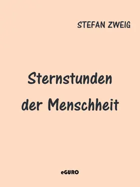 Zweig / Verlag |  Sternstunden der Menschheit | eBook | Sack Fachmedien