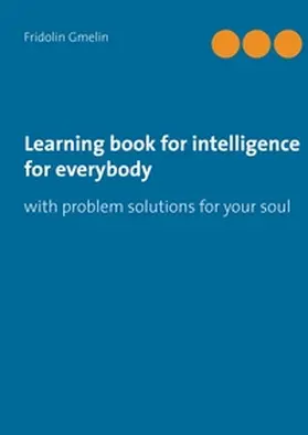 Gmelin |  Learning book for intelligence for everybody | Buch |  Sack Fachmedien