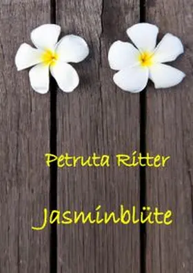 Ritter |  Jasminblüte | Buch |  Sack Fachmedien