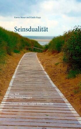 Moser / Kopp |  Seinsdualität | Buch |  Sack Fachmedien