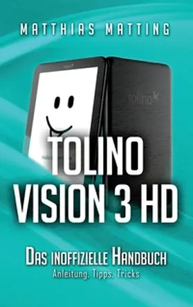 Matting |  tolino vision 3 HD - das inoffizielle Handbuch | Buch |  Sack Fachmedien
