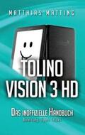 Matting |  tolino vision 3 HD ¿ das inoffizielle Handbuch | Buch |  Sack Fachmedien