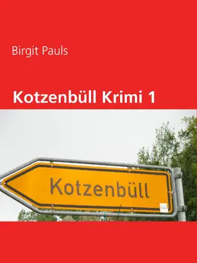 Pauls |  Kotzenbüll Krimi 1 | eBook | Sack Fachmedien