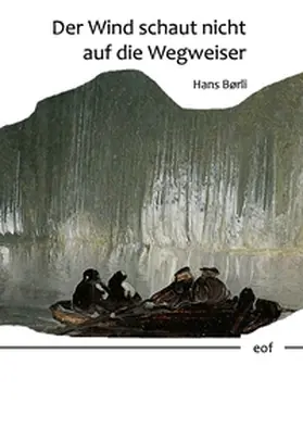 Børli |  Der Wind schaut nicht auf die Wegweiser | Buch |  Sack Fachmedien