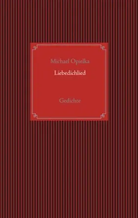 Opielka |  Liebedichlied | Buch |  Sack Fachmedien