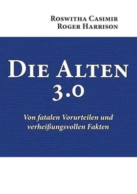 Casimir / Harrison |  Die Alten 3.0 | Buch |  Sack Fachmedien