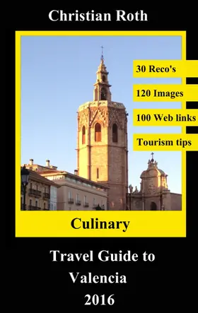 Roth |  Culinary Travel Guide to Valencia 2016 | eBook | Sack Fachmedien