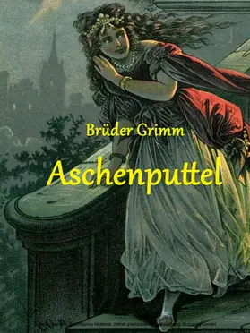 Grimm |  Aschenputtel | eBook | Sack Fachmedien
