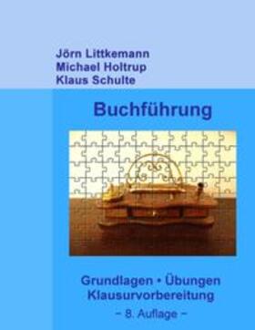 Littkemann / Holtrup / Schulte | Buchführung, 8. Auflage | Buch | 978-3-7392-2392-6 | sack.de