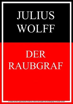 Wolff |  Der Raubgraf | eBook | Sack Fachmedien