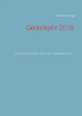 Krapf |  Gedenkjahr 2016 | Buch |  Sack Fachmedien