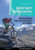 Albrecht |  Hotel Sport Santa Caterina GPS Trailguide | Buch |  Sack Fachmedien