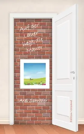 Schröder / Versland |  Auf der Lauer liegt die Mauer | Buch |  Sack Fachmedien