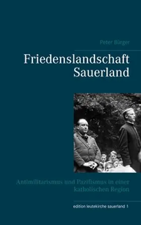 Bürger |  Friedenslandschaft Sauerland | Buch |  Sack Fachmedien