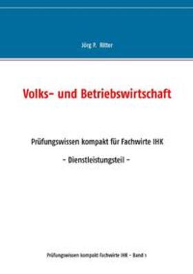 Ritter | Volks- und Betriebswirtschaft | Buch | 978-3-7392-3865-4 | sack.de