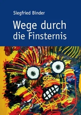 Binder |  Wege durch die Finsternis | Buch |  Sack Fachmedien