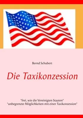 Schubert |  Die Taxikonzession | Buch |  Sack Fachmedien
