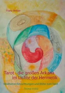Weber |  Tarot - die großen Arkana im Lichte der Hermetik | Buch |  Sack Fachmedien