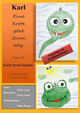 Tamm |  Karl - Eine Kröte geht ihren Weg Teil 1 Neuauflage | eBook | Sack Fachmedien