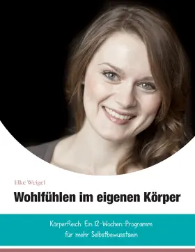 Weigel |  Wohlfühlen im eigenen Körper | eBook | Sack Fachmedien