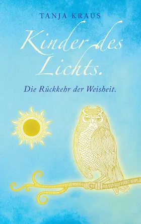 Kraus |  Kinder des Lichts | eBook | Sack Fachmedien