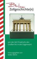 Böhm |  Berliner Zollgeschichte(n) | Buch |  Sack Fachmedien