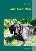 Kühn |  Mein treuer Hund | eBook | Sack Fachmedien