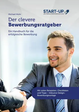 Mohr |  Der clevere Bewerbungsratgeber | eBook | Sack Fachmedien